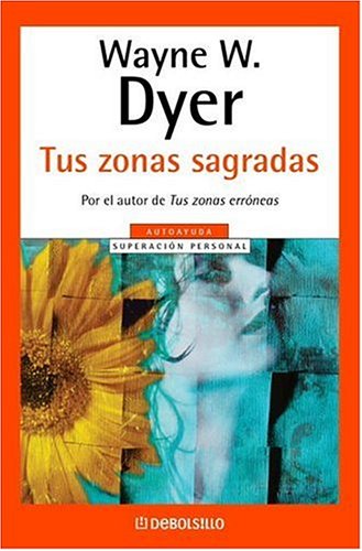 Book TUS ZONAS SAGRADAS (Autoayuda Superacion Personal / Self-Help Personal Growth) (Spanish Edition) free