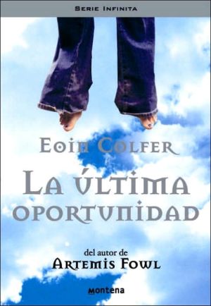 Book ULTIMA OPORTUNIDAD, LA (Serie Infinita) (Spanish Edition) free