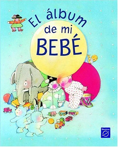 Book Album De Mi Bebe (spanish Edition) free