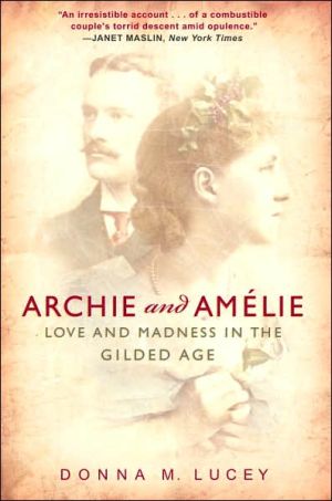 Book Archie and Amelie: Love and Madness in the Gilded Age free