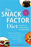 Book The Snack Factor Diet: The Secret to Losing Weight--by Eating MORE free