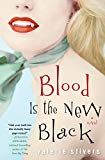Book Blood Is the New Black: A Novel free