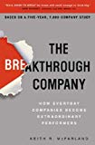 Book The Breakthrough Company: How Everyday Companies Become Extraordinary Performers free