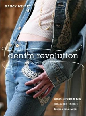 Book Denim Revolution: Dozens of Ways to Turn Denim Cast-Offs into Fashion Must-Haves free