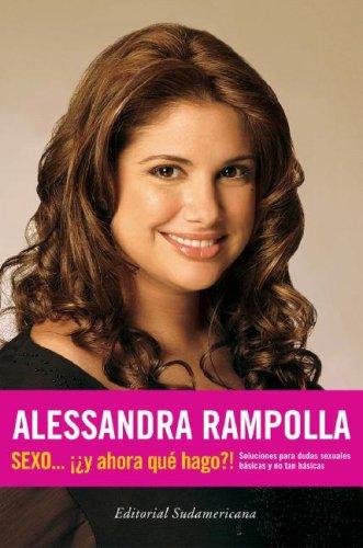 Book Sexo...¡¿y ahora....qué hago?!: Soluciones para dudas sexuales básicas y no tan básicas (Spanish Edition) free