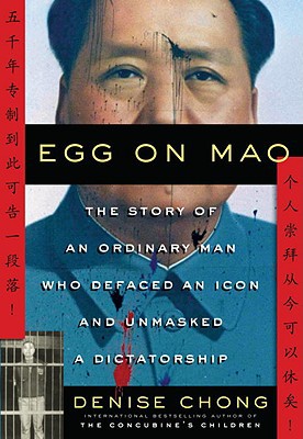 Book Egg on Mao: The Story of an Ordinary Man Who Defaced an Icon and Unmasked a Dictatorship free