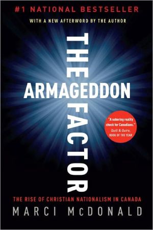 Book The Armageddon Factor: The Rise Of Christian Nationalism In Canada free