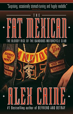Book The Fat Mexican: The Bloody Rise of the Bandidos Motorcycle Club free