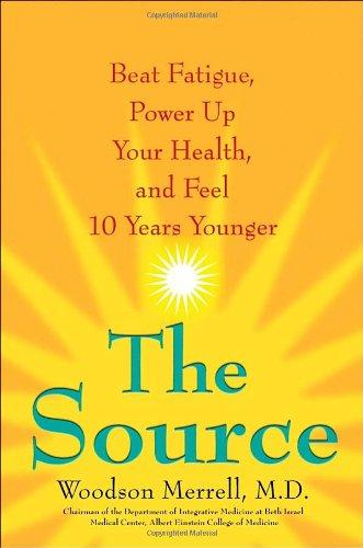 Book The Source: Beat Fatigue, Power Up Your Health, and Feel 10 Years Younger free