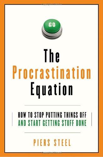 Book The Procrastination Equation: How to Stop Putting Things Off and Start Getting Stuff Done free