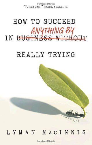 Book How to Succeed in Anything by Really Trying free