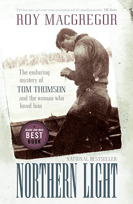 Book Northern Light: The Enduring Mystery of Tom Thomson and the Woman Who Loved Him free