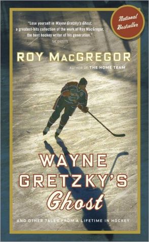 Book Wayne Gretzky's Ghost: And Other Tales from a Lifetime in Hockey free