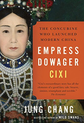Book Empress Dowager Cixi: The Concubine Who Launched Modern China free
