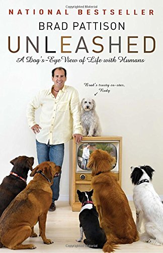 Book Brad Pattison Unleashed: A Dog's-Eye View of Life with Humans free