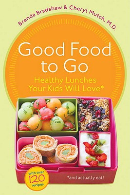 Book Good Food to Go: Healthy Lunches Your Kids Will Love free