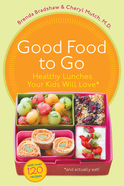Book Good Food to Go: Healthy Lunches Your Kids Will Love free
