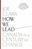 Book How We Lead: Canada in a Century of Change free