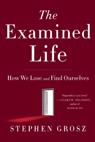 Book The Examined Life: How We Lose and Find Ourselves free