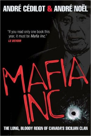 Book Mafia Inc.: The Long, Bloody Reign of Canada's Sicilian Clan free