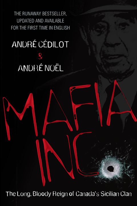 Book Mafia Inc.: The Long, Bloody Reign of Canada's Sicilian Clan free