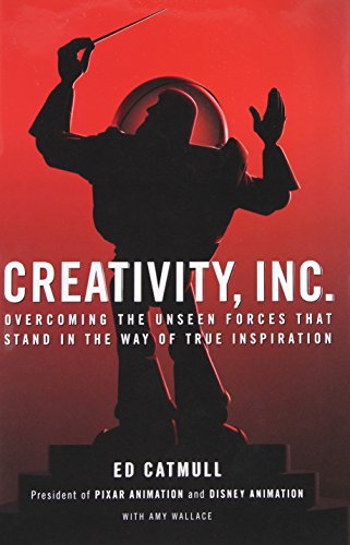 Book Creativity, Inc.: Overcoming the Unseen Forces That Stand in the Way of True Inspiration free