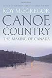 Book Canoe Country: The Making of Canada free