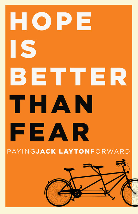 Book Hope Is Better Than Fear (e-book original): Paying Jack Layton Forward free
