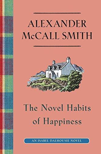 Book The Novel Habits of Happiness: An Isabel Dalhousie Novel (The Isabel Dalhousie Series) free