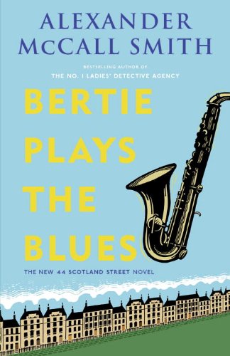 Book Bertie Plays the Blues: The New 44 Scotland Street Novel (The 44 Scotland Street Series) free