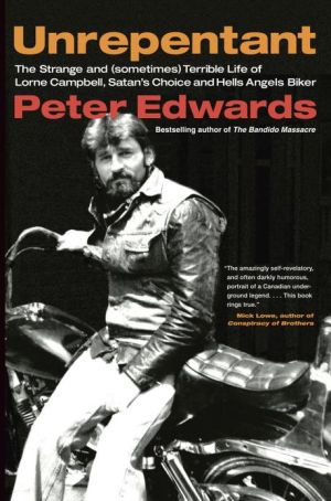 Book Unrepentant: The Strange and (Sometimes) Terrible Life of Lorne Campbell, Satan's Choice and Hells Angels Biker free