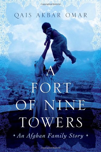 Book A Fort of Nine Towers: An Afghan Family Story free