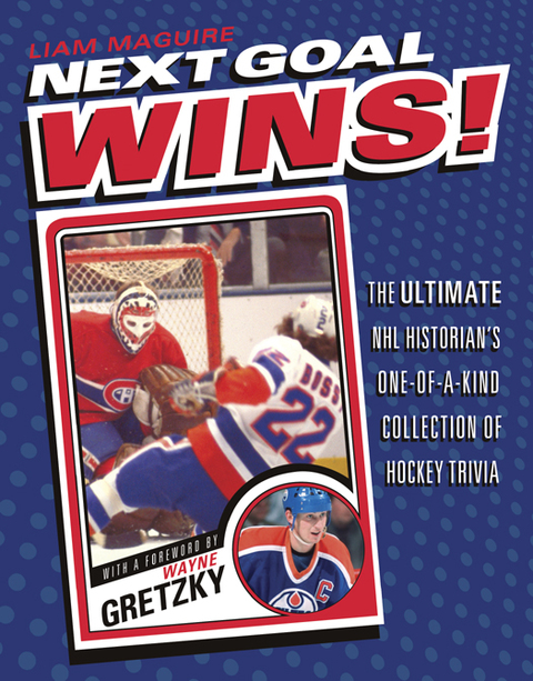 Book Next Goal Wins!: The Ultimate NHL Historian's One-of-a-Kind Collection of Hockey Trivia free