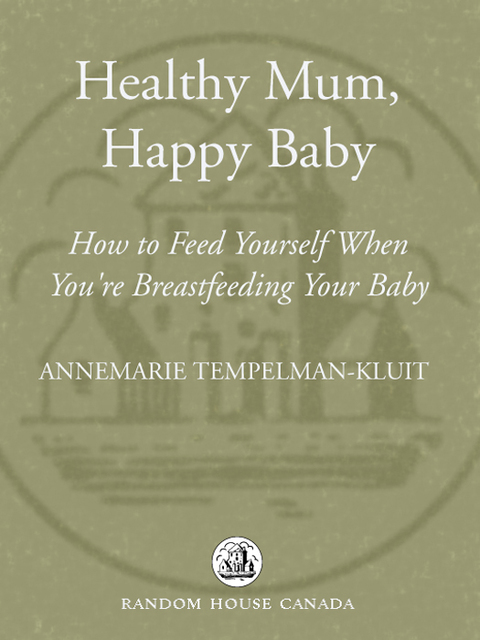 Book Healthy Mum, Happy Baby: How to Feed Yourself When You're Breastfeeding Your Baby free