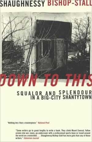 Book Down to This: Squalor and Splendour in a Big-City Shantytown free