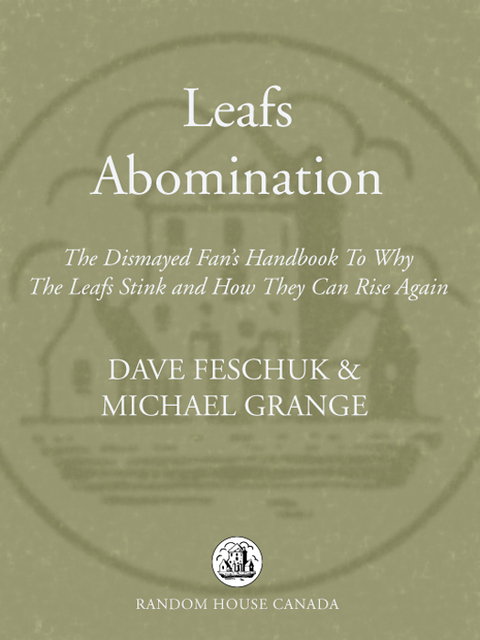 Book Leafs AbomiNation: The dismayed fan's handbook to why the Leafs stink and how they can rise again free
