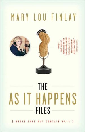 Book The As It Happens Files: Radio That May Contain Nuts free