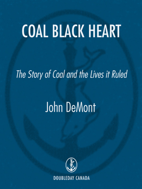 Book Coal Black Heart: The Story of Coal and Lives it Ruled free