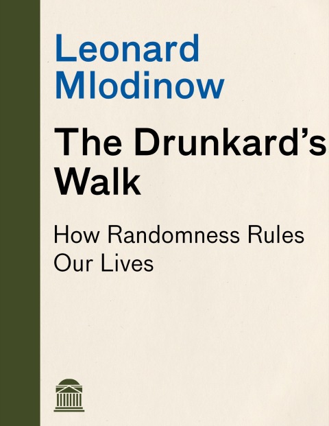 Book The Drunkard's Walk: How Randomness Rules Our Lives free