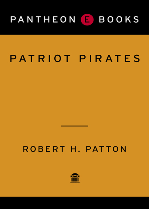 Book Patriot Pirates: The Privateer War for Freedom and Fortune in the American Revolution free