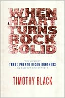Book When a Heart Turns Rock Solid: The Lives of Three Puerto Rican Brothers On and Off the Streets free