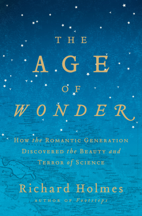 Book The Age of Wonder: How the Romantic Generation Discovered the Beauty and Terror of Science free