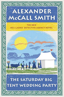 Book The Saturday Big Tent Wedding Party (No. 1 Ladies' Detective Agency Series) free