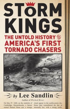 Book Storm Kings: The Untold History of America's First Tornado Chasers free