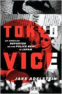 Book Tokyo Vice: An American Reporter on the Police Beat in Japan free