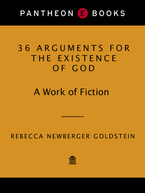 Book 36 Arguments for the Existence of God: A Work of Fiction free