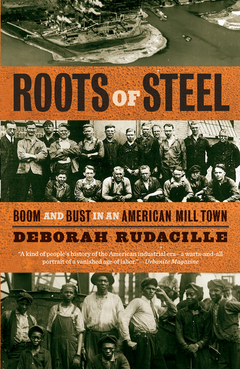 Book Roots of Steel: Boom and Bust in an American Mill Town free Book Roots of Steel: Boom and Bust in an American Mill Town free