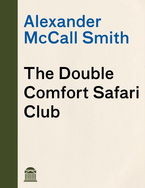 Book The Double Comfort Safari Club: The New No. 1 Ladies' Detective Agency Novel (No 1. Ladies' Detective Agency Book 11) free