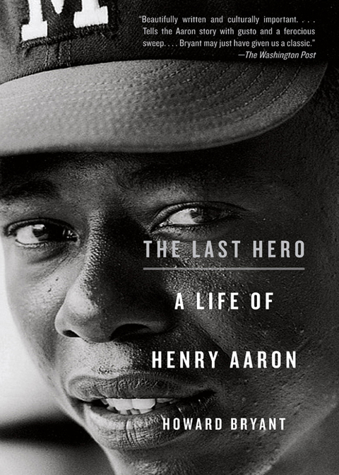 Book The Last Hero: A Life of Henry Aaron free