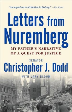 Book Letters from Nuremberg: My Father's Narrative of a Quest for Justice free